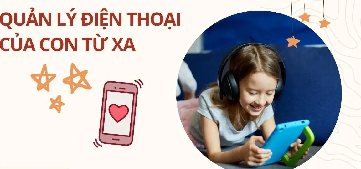 Ứng Dụng Giám Sát Con Giải Pháp An Toàn Toàn Diện Bảo Vệ Trẻ Em Trong Thế Giới Số